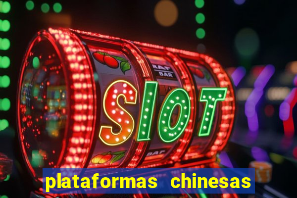 plataformas chinesas de apostas